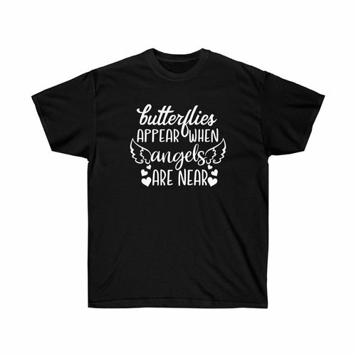 Butterflies appear when Angels are near Memorial T-shirt