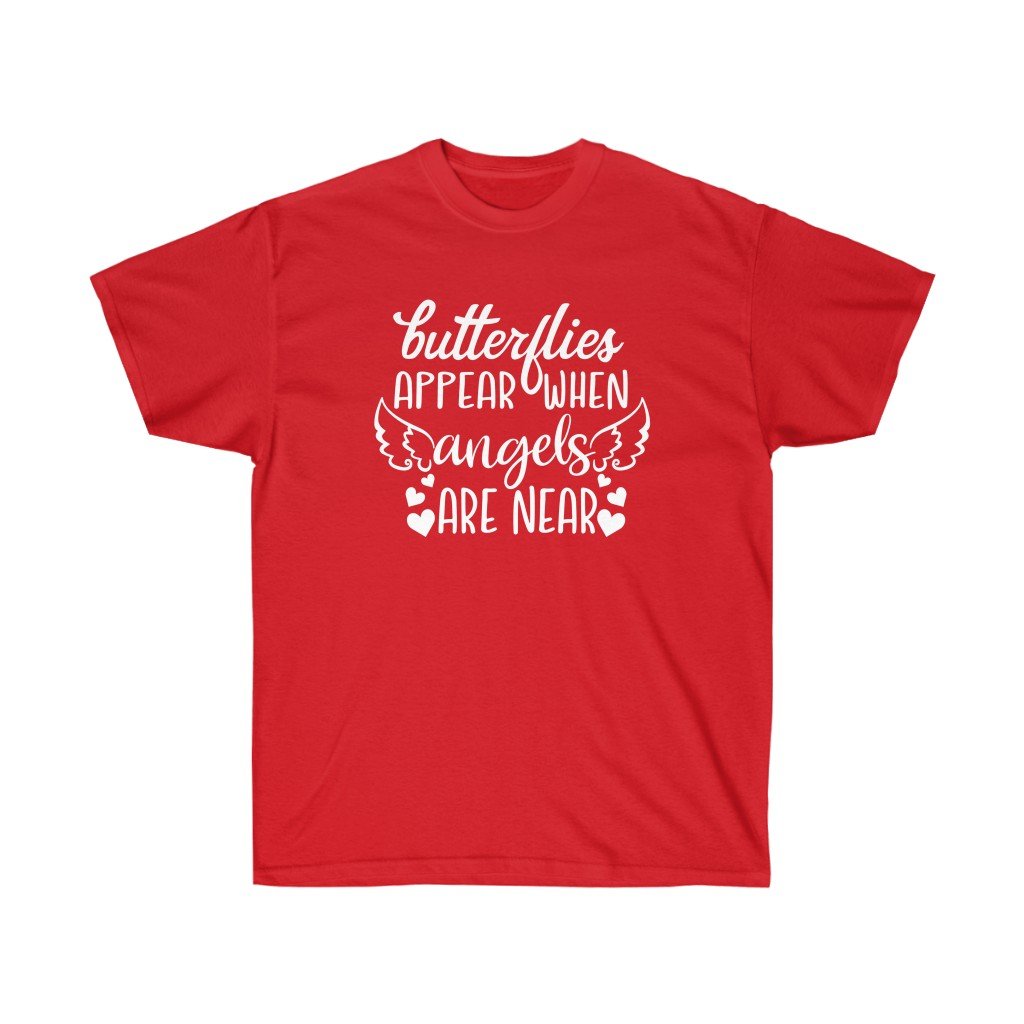 Butterflies appear when Angels are near Memorial T-shirt