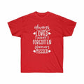 Always Loved never Forgotten forever Missed Memorial T-shirt